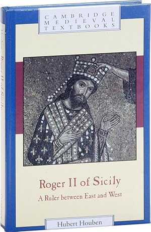 Roger II of Sicily: A Ruler between East and West