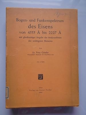 3 Teile Bogen- und Funkenspektrum des Eisens von 4555 A bis 2227 A mit gleichzeitiger Angabe der ...