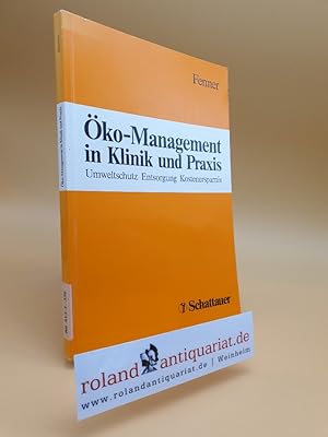 Seller image for ko-Management in Klinik und Praxis : Umweltschutz, Entsorgung, Kostenersparnis ; mit 9 Tabellen / Thomas Fenner for sale by Roland Antiquariat UG haftungsbeschrnkt