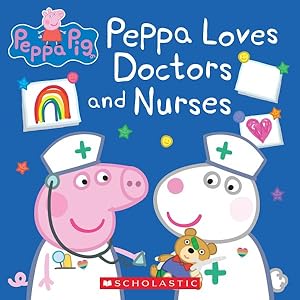 Seller image for Peppa Loves Doctors and Nurses for sale by GreatBookPrices