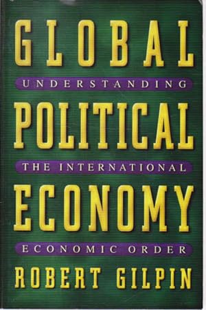 Immagine del venditore per Global Political Economy: Understanding the International Economic Order venduto da Goulds Book Arcade, Sydney
