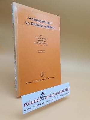 Immagine del venditore per Schwangerschaft bei Diabetes mellitus / Zdenek Hork ; Uwe Fischer ; Elfriede Wappler venduto da Roland Antiquariat UG haftungsbeschrnkt