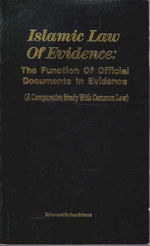 Islamic law of evidence: The function of official documents in evidence: a comparative study with...