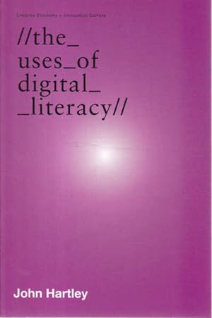 Seller image for The Uses of Digital Literacy (Creative Economy & Innovation Culture Se) for sale by Goulds Book Arcade, Sydney