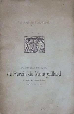 Imagen del vendedor de Un Ami de Port-Royal Messire Pierre Jean-Franois de Percin de Montgaillard vque de Saint-Pons (1633-1665-1713) a la venta por Bouquinerie L'Ivre Livre