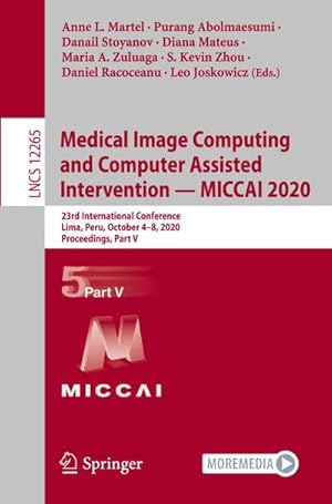 Bild des Verkufers fr Medical Image Computing and Computer Assisted Intervention  MICCAI 2020 : 23rd International Conference, Lima, Peru, October 48, 2020, Proceedings, Part V zum Verkauf von AHA-BUCH GmbH
