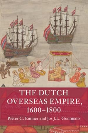 Imagen del vendedor de Dutch Overseas Empire, 1600-1800 a la venta por GreatBookPrices