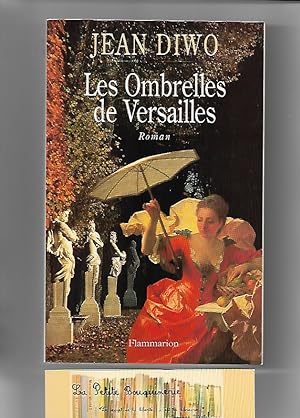 Image du vendeur pour Les Ombrelles de Versailles mis en vente par La Petite Bouquinerie