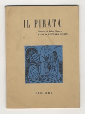 Il Pirata. Melodramma in due atti. Libretto di F. Romani. Musica di V. Bellini. (Prima rappresent...