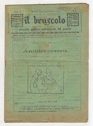 BRUSCOLO (IL) giornale politico settimanale del popolo. Anno III. 1903. Fascicoli nn. da 1 a 16, ...