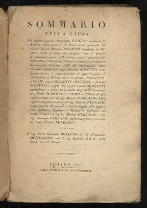 Bild des Verkufers fr Sommario nella causa del signor Ignazio Benedetto Tempia nella qualit di Procuratore generale del signor Pietro Antonio Rossetti [.] e del signor Giuseppe Antonio Rossetti come proprietario e rappresentante le gi ragioni di Commercio a Milano sotto la firma "Rossetti e Comp.", "Cugini Rossetti e Borgnis" e "Fratelli Rossetti e figli di Carlo Marietti capitalista e proprietario della Ragion di Commercio "Carlo Marietti e Comp." [.] contro il sig. Carlo Giuseppe Pollone, il sig. Francesco Montabone ed il sig. Ignazio Riva, tutti della citt di Torino. [Unito a]: Ragionamento nell'interesse di Giuseppe Antonio Rossetti e Fratelli Marietti di Milano attori contro li signori Giuseppe, Felice e Marino fratelli Pollone di Torino [.] convenuti in contraddittorio delli signori Francesco Montabone ed Ignazio Riva [.]. [Unito a]: Aggiunta di sommario nella causa delli signori Rossetti e Marietti contro li signori fratelli Pollone. zum Verkauf von Libreria Oreste Gozzini snc