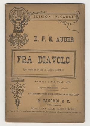 Fra Diavolo. Opera comica in tre atti di Scribe e Delavigne. Versione italiana di Manfredo Maggio...