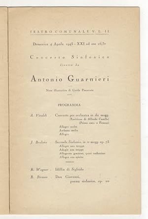 Concerto Sinfonico diretto da Antonio Guarnieri. Teatro Comunale, 4 Aprile 1943 ore 16,30. Progra...