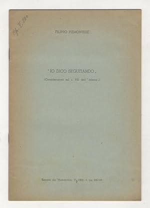 "Io dico seguitando" (considerazioni sul c. VIII dell'"Inferno"). Estratto da "Humanitas", VI (19...