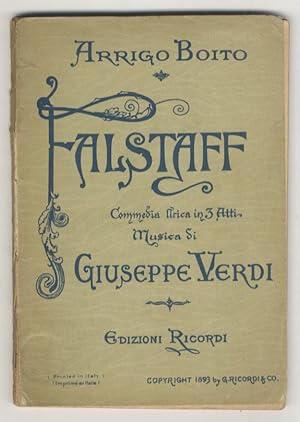 Falstaff. Commedia lirica in tre atti di Arrigo Boito. Musica di Giuseppe Verdi.