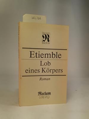 Seller image for Lob eines Krpers Roman for sale by ANTIQUARIAT Franke BRUDDENBOOKS
