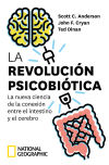 Seller image for La revolucin psicobitica. La nueva ciencia de la conexin entre el intestino y el cerebro for sale by AG Library