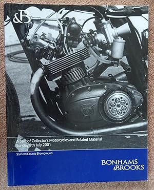 Bild des Verkufers fr A Sale of Collector's Motorcycles and Related Material. Saturday 8 July 2001 Bonhams & Brooks Stafford Motor Cycle Auction Catalogue zum Verkauf von Tony Hutchinson