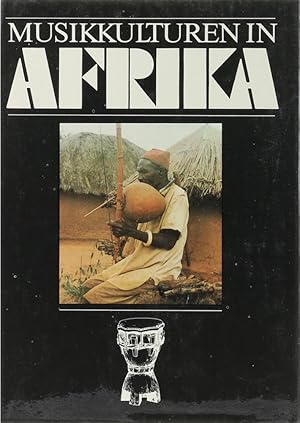 Musikkulturen in Afrika. Hrsg. v. E. Stockmann. 1. Aufl.