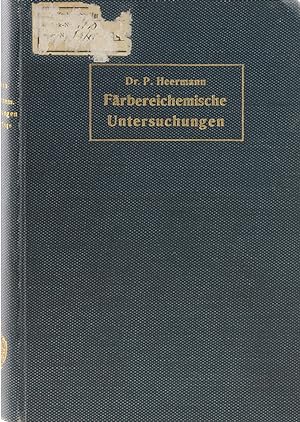 Färbereichemische Untersuchungen. Anleitung zur Untersuchung und Bewertung der wichtigsten Färber...