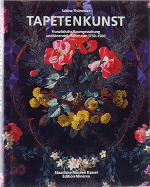Seller image for Tapetenkunst. Franzsische Raumgestaltung und Innendekoration von 1730-1960. Sammlung Bernard Poteau. for sale by Antiquariat Held