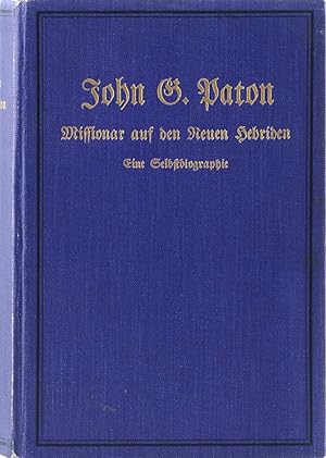 Missionar auf den neuen Hebriden. Eine Selbstbiographie. Hrsg. v. seinem Bruder. 6., erw. Aufl.