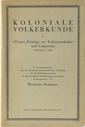 Koloniale Völkerkunde I. Hrsg. v. Hermann Baumann.