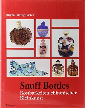 Bild des Verkufers fr Snuff Bottles. Schnupftabakflschchen: Kostbarkeiten chinesischer Kleinkunst. zum Verkauf von Antiquariat Held