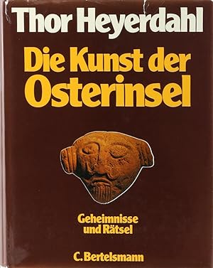 Die Kunst der Osterinsel. Geheimnisse und Rätsel. Übers. v. Theodor A. u. Jutta Knust. Durchgeseh...