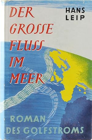 Bild des Verkufers fr Der groe Flu im Meer. Roman des Golfstroms. zum Verkauf von Antiquariat Held