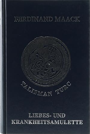 Bild des Verkufers fr Liebes- und Krankheitsamulette. Talisman Turc. Reprint der Originalausgabe von 1926. zum Verkauf von Antiquariat Held