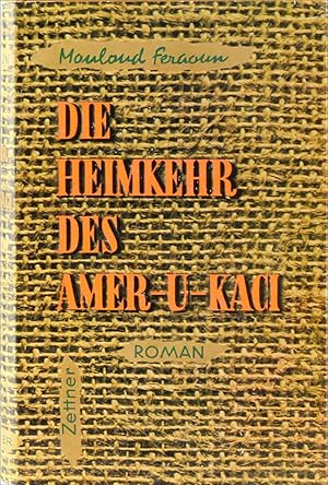 Die Heimkehr des Amer-U-Kaci. Roman. Übers. v. Hermann Schreiber.