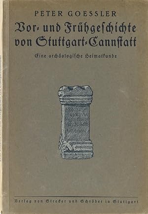 Vor- und Frühgeschichte von Stuttgart-Cannstatt. Eine archäologische Heimatkunde.