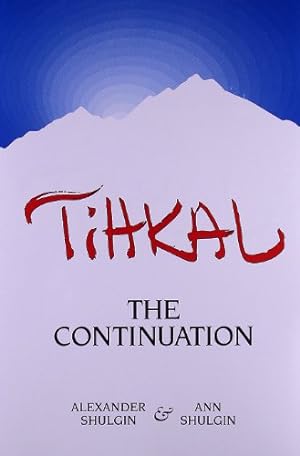 Seller image for Tihkal: A Continuation by Alexander Shulgin, Ann Shulgin [Paperback ] for sale by booksXpress
