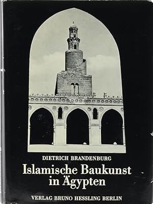 Islamische Baukunst in Ägypten mit einem Beitrag zum Gewölbebau des Islam in Ägypten von Hans Reu...