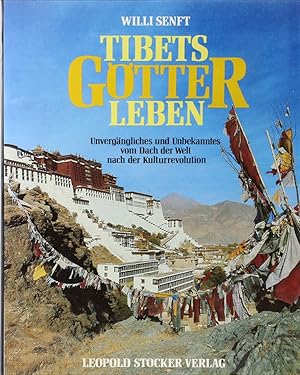 Bild des Verkufers fr Tibets Gtter leben. Unvergngliches und Unbekanntes vom Dach der Welt nach der Kulturrevolution. zum Verkauf von Antiquariat Held