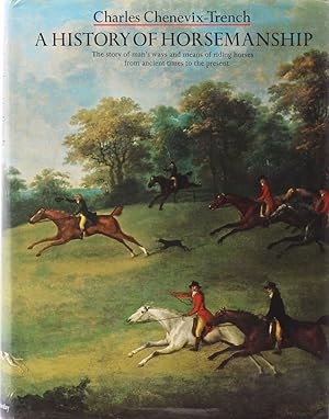 A History of Horsemanship. 1. Aufl.