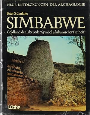 Simbabwe. Goldland der Bibel oder Symbol afrikanischer Freiheit? Übers. v. J. Rehork.