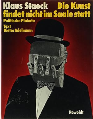 Seller image for Die Kunst findet nicht im Saale statt. Politische Plakate. 1. Aufl. for sale by Antiquariat Held
