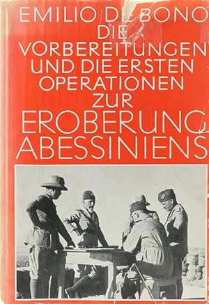 Die Vorbereitungen und die ersten Operationen zur Eroberung Abessiniens. Vorwort Benito Mussolini...