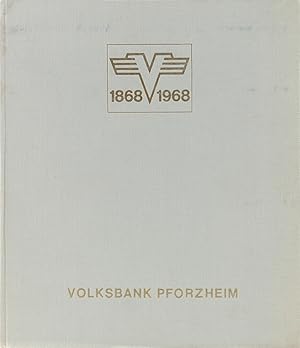 100 Jahre Volksbank Pforzheim EGMBH. Bericht über das Geschäftsjahr 1967.