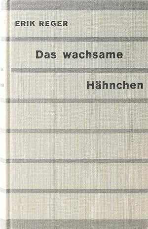 Das wachsame Hähnchen. Polemischer Roman. 1.-5. Tsd.