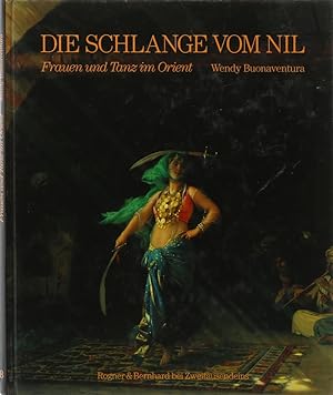 Seller image for Die Schlange vom Nil. Frauen und Tanz im Orient. bers. v. Eva u. Thomas Pampuch. 3. Aufl. for sale by Antiquariat Held