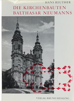 Die Kirchenbauten Balthasar Neumanns.