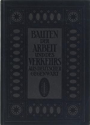 Bauten der Arbeit und des Verkehrs aus deutscher Gegenwart. 1.-20. Tsd.