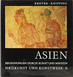 Seller image for Asien - Begegnung durch Kunst und Medizin. for sale by Antiquariat Held