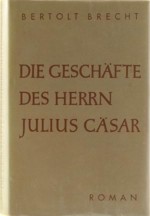 Bild des Verkufers fr Die Geschfte des Herrn Julius Caesar. Romanfragment. 1.-20. Tsd. zum Verkauf von Antiquariat Held