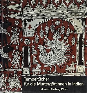 Seller image for Tempeltcher fr die Muttergttinnen in Indien. Zeremonien, Herstellung und Ikonographie gemalter und gedruckter Stoffbilder aus Gujarat. for sale by Antiquariat Held