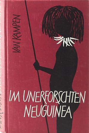 Im unerforschten Neuguinea. Adat. Übers. v. Heinz P. Kövari.