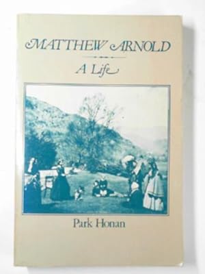 Seller image for Matthew Arnold: a life for sale by Cotswold Internet Books